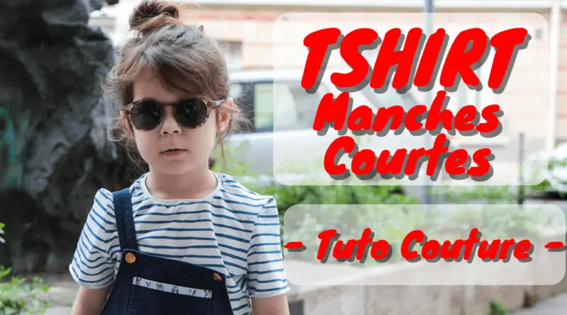 Comment coudre un tshirt manches courtes pour enfant ?