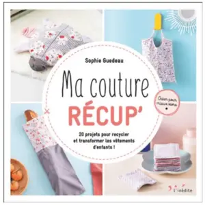 Ma couture récup' de Sophie Guedeau