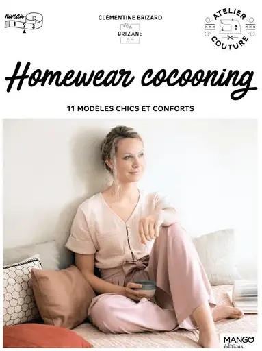 Livre Homewear cocooning. 11 modèles chics et conforts de Clémentine Brizard (Brizane)