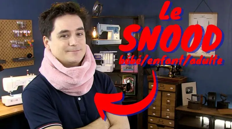 Comment coudre un Snood en 3 tailles ?