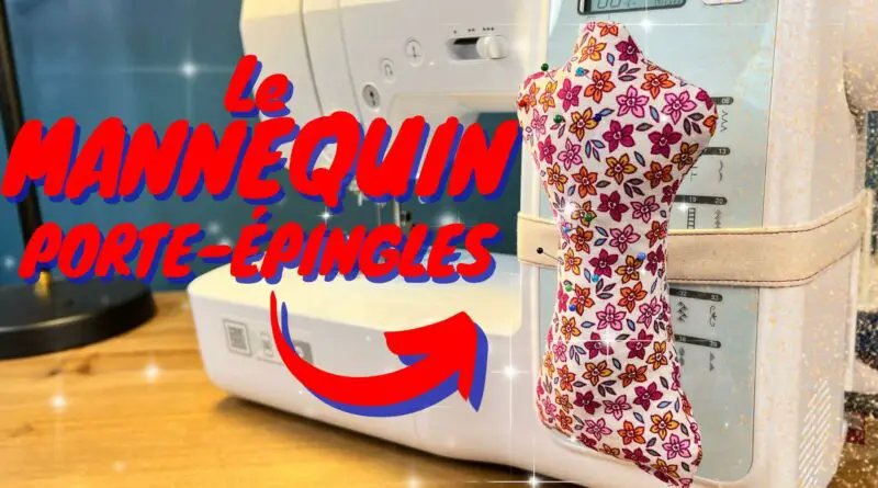 Comment coudre le Mannequin Porte-Épingles